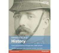 Edexcel GCSE (9-1) History - Crime and Punishment Through Time, c1000-present - Student Book