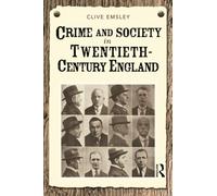 Crime and Society in Twentieth Century England