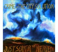 Crime & the City Solution - Just South of Heaven (Limited Blue Vinyl) [VINYL]