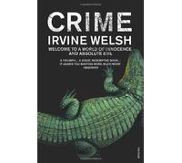 Crime by Welsh, Irvine (2009) Paperback