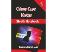 Crime Case Notes Sleuth Notebook: Crime Case Sleuth Notebook with areas to record Date, Time, Location, Source, Reporting Agency , Suspect List and ... inches,121 pages Gift for TrueCrime Junkies