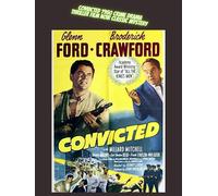 Crime Drama Thriller Film Glenn Ford Broderick Crawford in Convicted a Film Noir Classic Mystery