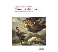 Crime et châtiment: Édition annotée incluant une biographie et un contexte historique