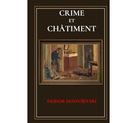Crime et Châtiment: Édition Intégrale | Format Relié