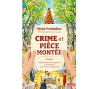 Crime et pièce montée: Une enquête cosy mystery à la française, du caramel au coupable (Armelle Quéméneur enquête)