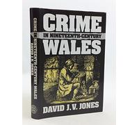 Crime in Nineteenth-Century Wales
