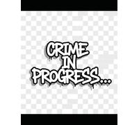 Crime in progress