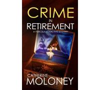 CRIME IN RETIREMENT a fiercely addictive mystery (Detective Markham)