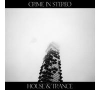 Crime In Stereo - House & Trance - CD / Album
