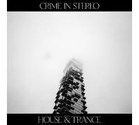 Crime In Stereo - House & Trance [VINYL]