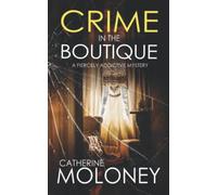 CRIME IN THE BOUTIQUE a fiercely addictive mystery (Detective Markham)
