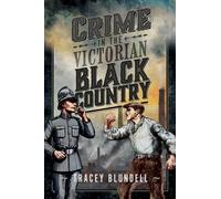Crime in the Victorian Black Country