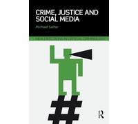 Crime, Justice and Social Media (New Directions in Critical Criminology)