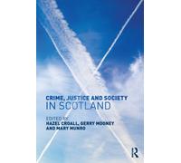 Crime, Justice and Society in Scotland
