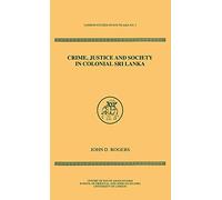Crime Justice Society in Colonial Sri Lanka