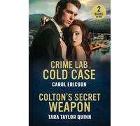 Crime Lab Cold Case / Colton's Secret Weapon: Two new romance in uniform stories perfect for fans of workplace love affairs and forced proximity in 2025!