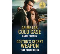 Crime Lab Cold Case / Colton's Secret Weapon : Crime Lab Cold Case (Pacific Northwest Forensics) / Colton's Secret Weapon (the Coltons of Alaska)
