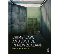 Crime, Law and Justice in New Zealand - 9781138192416