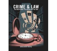 Crime & Law: The Unexplained, The Absurd and The True