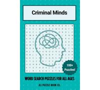 Crime Minds Word Search Puzzle Book: 100+ Puzzles on True Crime, Criminal Profiling, Forensics, and Investigations for Brain Training and Fun Learning