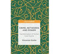 Crime, Networks and Power: Transformation of Sicilian Cosa Nostra
