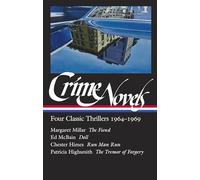 Crime Novels: Four Classic Thrillers 1964-1969 (Loa #371): The Fiend / Doll / Run Man Run / The Tremor of Forgery: 2 (Library of America)