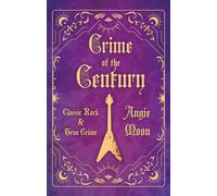 Crime of the Century: Classic Rock and True Crime