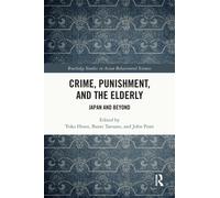 Crime, Punishment, and the Elderly : Japan and Beyond