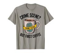 Crime Scene Coffee Investigator Funny Forensic Science T-Shirt