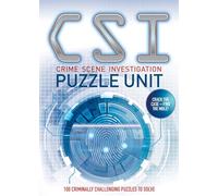 Crime Scene Investigation - Puzzle Unit: Over 100 criminally challenging puzzles to solve