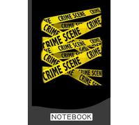 Crime Scene Investigation Tape, Forensic Science, CSI Police Notebook: police NoteBook and Blank Paper for Women and Men 6 x 9 inch 120 Pages