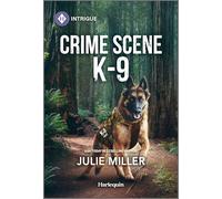 Crime Scene K-9: 5 (Protectors at K-9 Ranch)