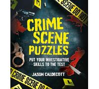Crime Scene Puzzles : Put Your Investigative Skills to the Test