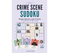 Crime Scene Sudoku: Murder Mystery Logic Puzzles with Spatial Clues and Hidden Culprits