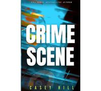 Crime Scene: The USA Today bestselling forensic mystery series (CSI Reilly Steel)