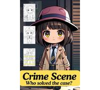 Crime Scene - Who solved the case? The crime scene coloring book - Funny crime scenes to color in! Police and detectives - A creative coloring book ... criminals - Become a crime scene expert!
