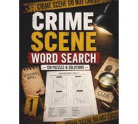 Crime Scene Word Search: Winter-Themed Mysteries Puzzle Book Suitable For Teens And Adults (Crazy Crime Puzzle Books)