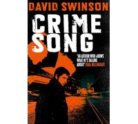 Crime Song: A gritty crime thriller by an ex-detective