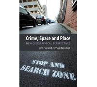 Crime, Space and Place: New Geographical Perspectives