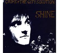 Crime & the City Solution - Shine (Limited Gold Vinyl) [VINYL]