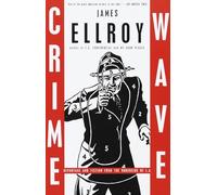 Crime Wave: Reportage and Fiction from the Underside of L.A. (Vintage Crime/Black Lizard)
