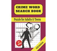 CRIME WORD SEARCH PUZZLE BOOK: WITH 50 + PUZZLE GREAT FOR ADULTS & TEENS CRIMINAL CASE CLUE FINDER