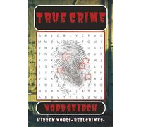 Crime Word Search Puzzle Book: Word Searches with Easy to Read Print about True Crime, Murder, Serial Killers and More | 6x9 inches, 110 pages | 50+ ... Gift for Vacations, Holidays and Free Times