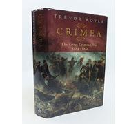 Crimea: The Great Crimean War 1854-1856