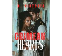 Crimean Hearts: A Steamy BWWM Interracial Multicultural Standalone Forbidden Love Victorian (Historical Desires)