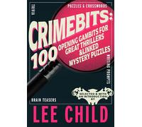 CrimeBits: 100 Opening Gambits for Great Thrillers