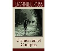 Crimen en el Campus (Danniel Ross)