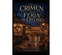 Crimen en la feria de otoño (Los Misterios de Villa Azucar)