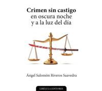 Crimen sin castigo en oscura noche y a la luz del día