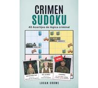 Crimen Sudoku - Manicomio Abandonado: 40 acertijos de lógica criminal para adultos - De fácil a intermedio, todo a color